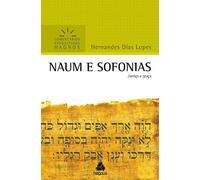 Hagnos Naum e Sofonias - Comentários Expositivos Justiça e Graça