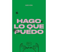 HAGO LO QUE PUEDO: JOURNAL