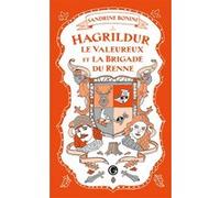 Hagrildur le valeureux et la brigade du renne Sandrine Bonini (Auteur)