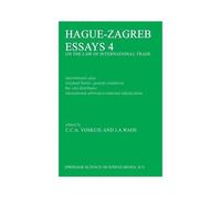 Hague-Zagreb Essays 4 On The Law Of International Trade