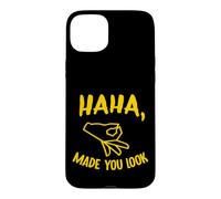Haha Made You Look Funny Finger Circle Hand Game Gag Coque pour iPhone 15 Plus