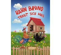 Hahn Bruno traut sich was