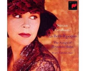 Hahn, R. - La Belle Époque - Les Mélodies de Reynaldo Hahn
