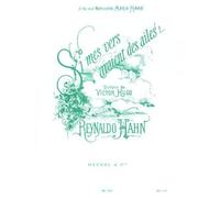 HAHN R. - SI MES VERS AVAIENT DES AILES - VOIX MOYENNE ET PIANO