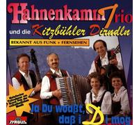 Hahnenkamm Trio - Ja du Woaßt,Daß I di Mog
