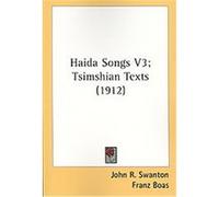 Haida Songs Franz Boas, John R. Swanton (Auteur)