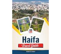 HAIFA TRAVEL GUIDE 2026: Top Attractions, Best Hotels, Restaurants, Beaches and Day Trips in Israel