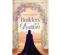Haifaa Younis - Builders of a Nation - Hardback - G245z