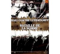 HAIG CONTRE LUDENDORF - BATAILLE DE LA SOMME