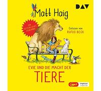 Matt Haig – Evie und die Macht der Tiere – Import (Der Audio Verlag)