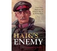 Haigs Enemy by Boff Jonathan Senior Lecturer in History University of Birmingham Paperback Book Boff Jonathan Senior Lecturer in History University of Birmingham (Auteur)