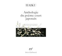 Haiku – Anthologie du poème court japonais – Gallimard