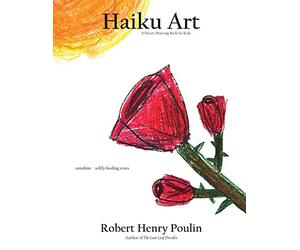 Haiku Art: A Poetry Drawing Book for Kids