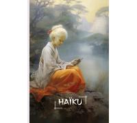Haïku: Carnet moyen Format, Pour écrire ses poèmes selon ses envies, 40 pages lignées et numérotées