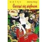 Haiku. Cieszy się pięknem - Maria Bury (Literatur, Poesie auf Polnisch)