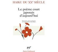 Haiku du XXᵉ siècle Collectif (Auteur), Corinne Atlan (Edité par), Zéno Bianu (Edité par)