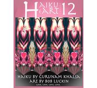 Haiku HeART - Volume 12: LOVE