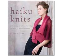 Haiku Knits: 25 Serenely Beautiful Patterns Inspired by Japanese Design