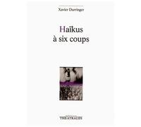 Haïkus À Six Coups