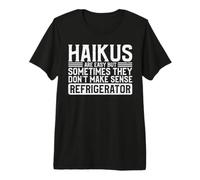 Haikus are Easy But Sometimes They Don't Make Sense T-Shirt Haut de Gamme