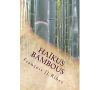 haikus bambous: poèmes courts contemporains