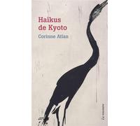 Haïkus de Kyoto - Sous les fleurs d'un monde flottant - Corinne Atlan - Arlea - broché - Poésie