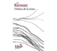 Haikus de la route - Jack Kerouac - Gallimard - Poche - Poésie