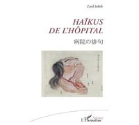 Zayd Jedidi – Haïkus de l'hôpital – Poésie – Broché