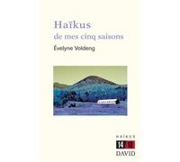 Haïkus de mes cinq saisons - Évelyne Voldeng - David - broché - Témoignage