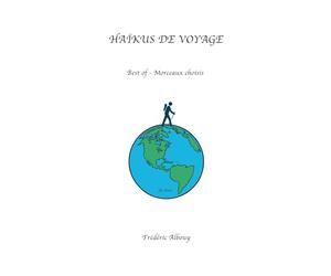 Haïkus de voyage - Best of: Morceaux choisis
