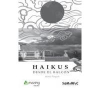 Haikus Desde El Balcón