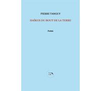 Haïkus du bout de la terre - Pierre Tanguy - La Part Commune - broché - Poésie