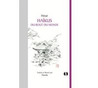 Haïkus du bout du monde Edition bilingue français-japonais - Hosai Ozaki - Synchronique - relié - Poésie