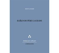 Haïkus du Père-Lachaise - Hervé Lemarié - Compagnons Editions - broché - Poésie