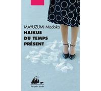 Haïkus du temps présent