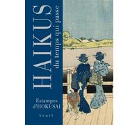 Haïkus du temps qui passe Estampes d'Hokusai - Basho Matsuo - Seuil - relié - Beau livre
