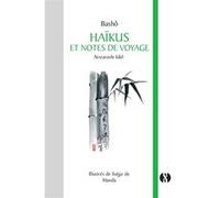 Haïkus et Notes de voyage Basho Matsuo (Auteur), Manda (Auteur), Manda (Illustration)