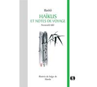 Haïkus et Notes de voyage Nozarashi kikô - Basho Matsuo - Synchronique - broché - Anthologie
