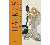 Haikus. Instants du quotidien