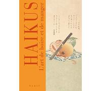 Haïkus: L'art de boire et de manger