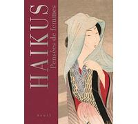 Haïkus. Pensées de femmes
