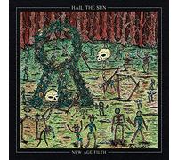 Hail The Sun – New Age Filth – Import