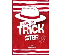 Hail to the Trickster