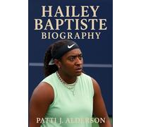 Hailey Baptiste Biography: Finding Her Footing - A Star’s Resilience on and Off the Court