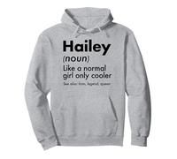 Hailey Like A Normal Girl Only Cooler Queen Prénom Sweat à Capuche