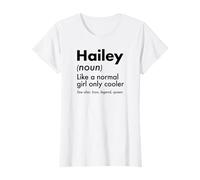 Hailey Like A Normal Girl Only Cooler Queen Prénom T-Shirt