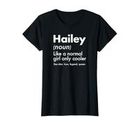 Hailey Like A Normal Girl Only Cooler Queen Prénom T-Shirt