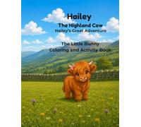 Hailey, The Highland Cow Coloring and Activity Book: The Little Bunny