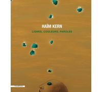 Haïm Kern - Lignes, couleurs, paroles - Haim Kern - Cohen&cohen - broché - Monographie
