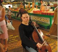 Haimovitz, Matt - Goulash: Music of Bartok